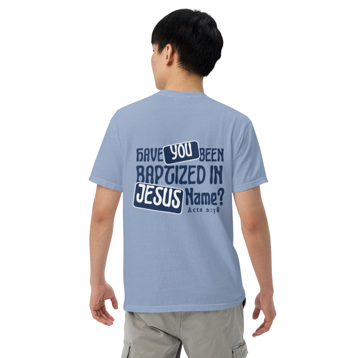 "Have You Been Baptized in Jesus Name" T-Shirt (washed denim)